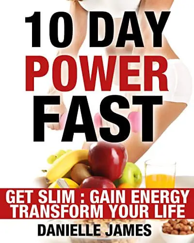 10 Day Power Fast: Get Slim