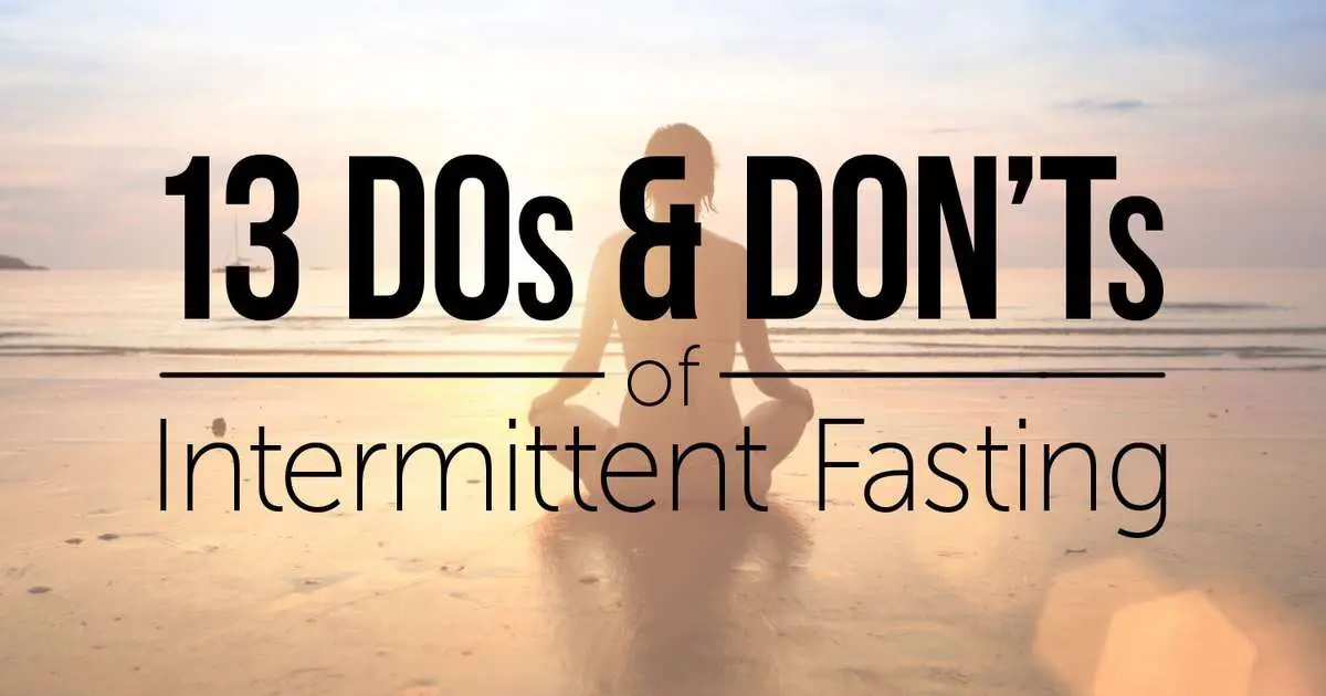 13 DOs and DONTS of Intermittent Fasting