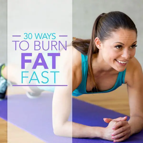 30 Ways to Burn Fat Fast