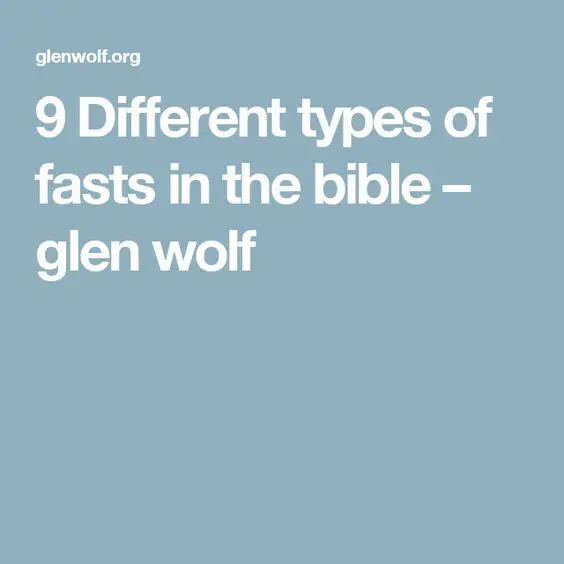 9 Different types of fasts in the bible