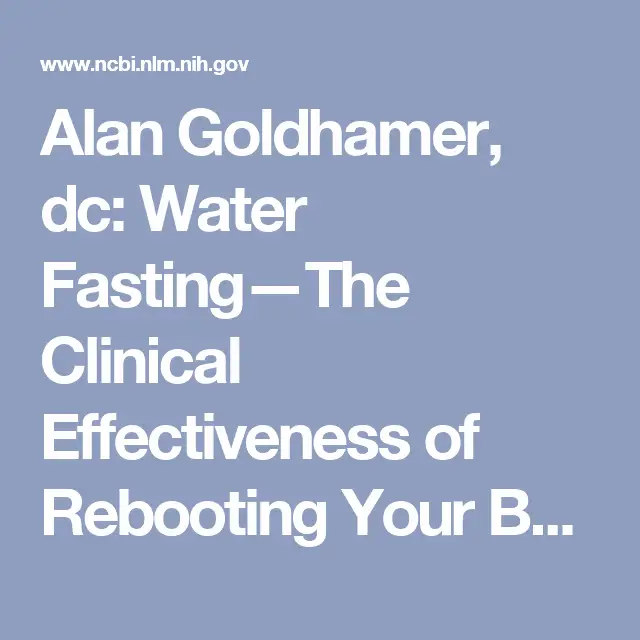 Alan Goldhamer, dc: Water FastingThe Clinical Effectiveness of ...
