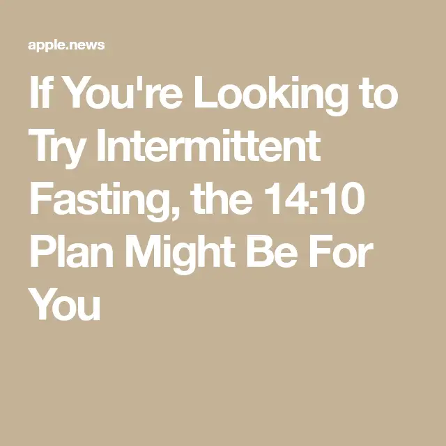 Does 14 10 Intermittent Fasting Work