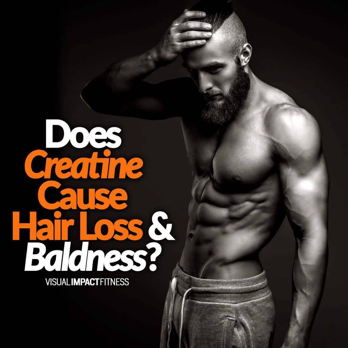 Does Creatine Cause Hair Loss &  Baldness