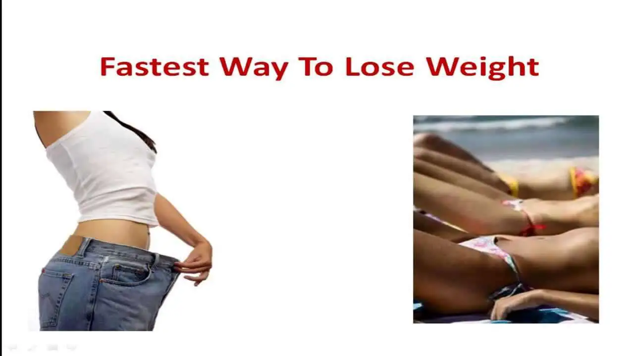 Fastest Way To Lose Weight