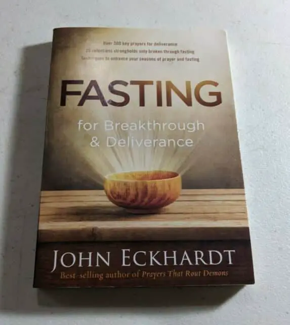 Fasting for Breakthrough and Deliverance : Pray. Believe. Receive by ...