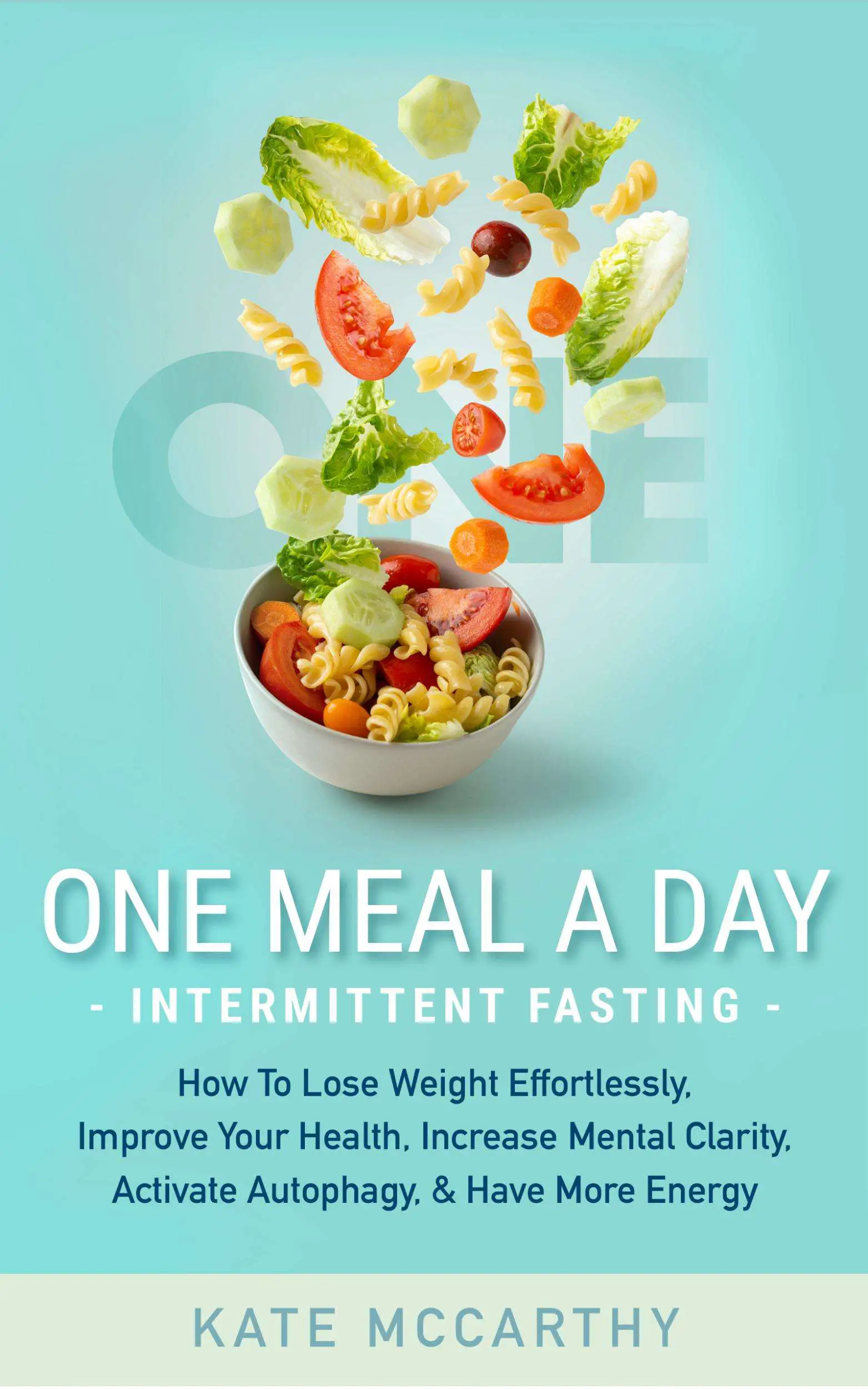 Get your free copy of One Meal A Day Intermittent Fasting ...