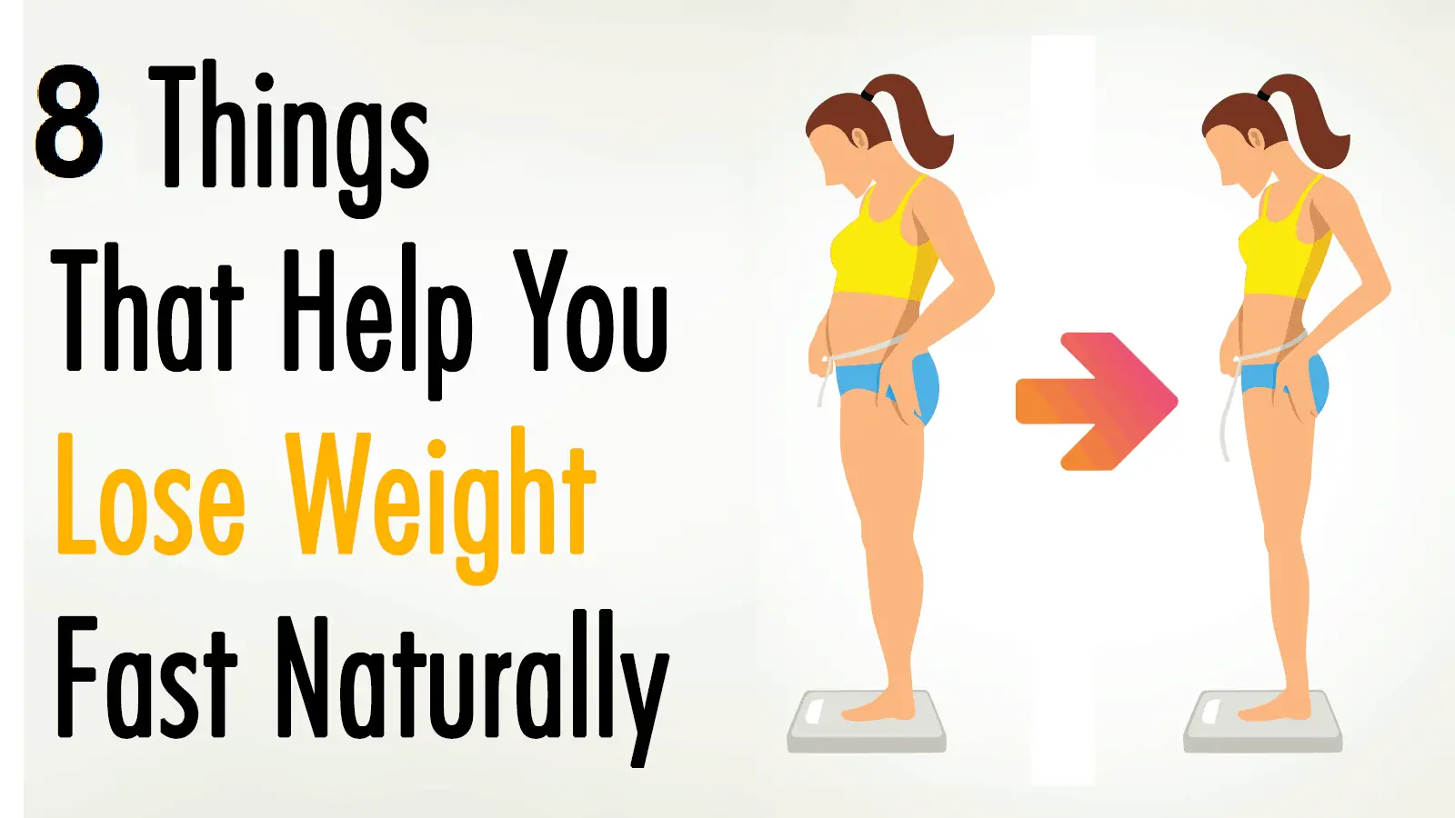 How To lose weight fast: 8 MUST