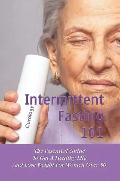 Intermittent Fasting 101: The Essential Guide To Get A ...