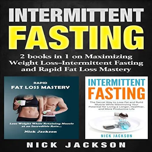 Intermittent Fasting: 2 Books in 1 on Maximizing Weight Loss Audiobook ...