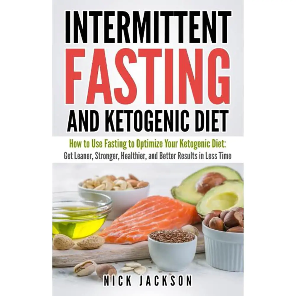 Intermittent Fasting and Ketogenic Diet : How to Use Fasting to ...