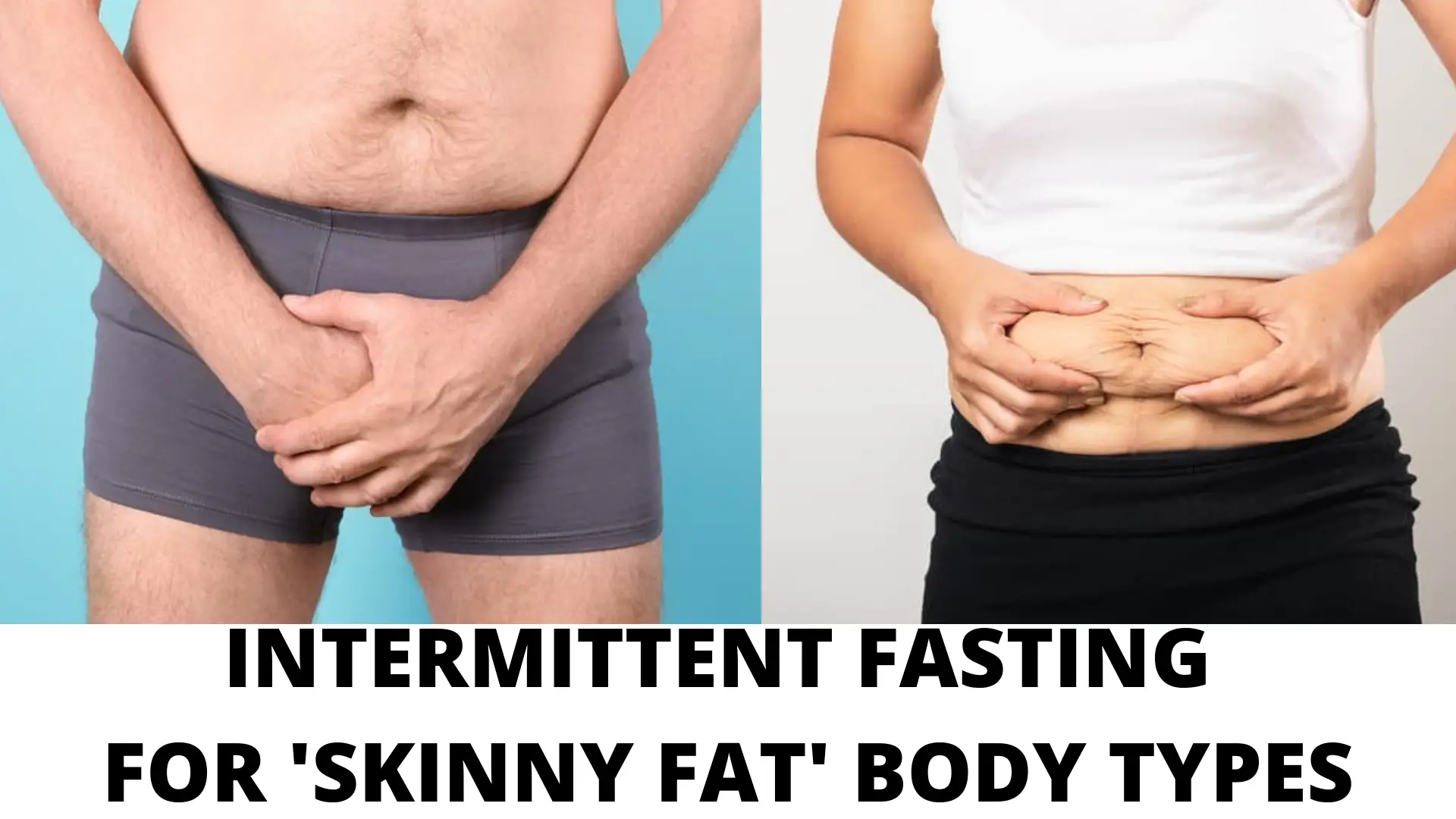Intermittent Fasting for Skinny Fat Body Types
