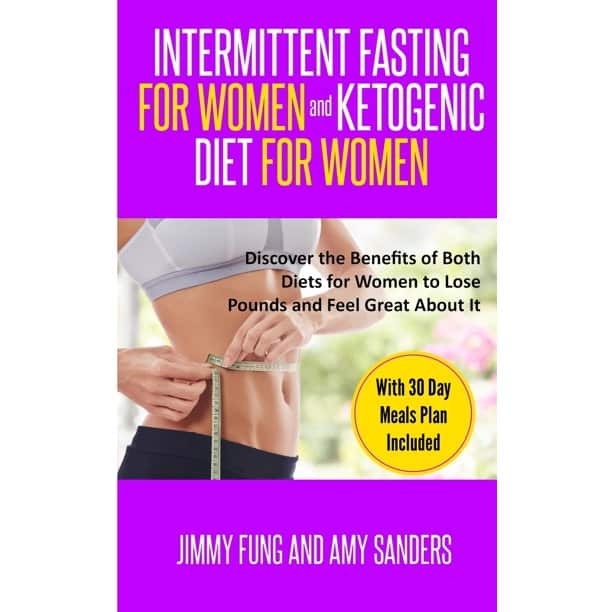 Intermittent Fasting for Women and Ketogenic Diet for Women: Discover ...