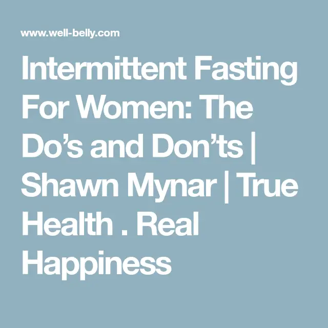 Intermittent Fasting For Women: The Doâs and Donâts