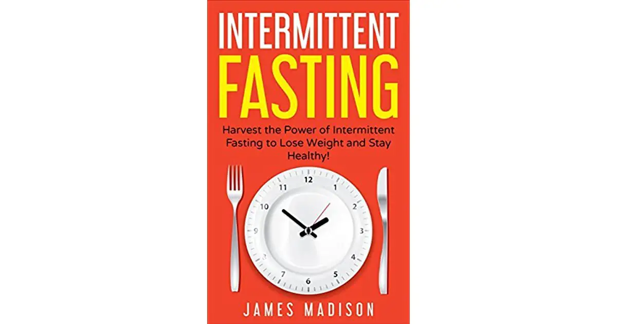 Intermittent Fasting: Harness the Power of Intermittent Fasting to Lose ...
