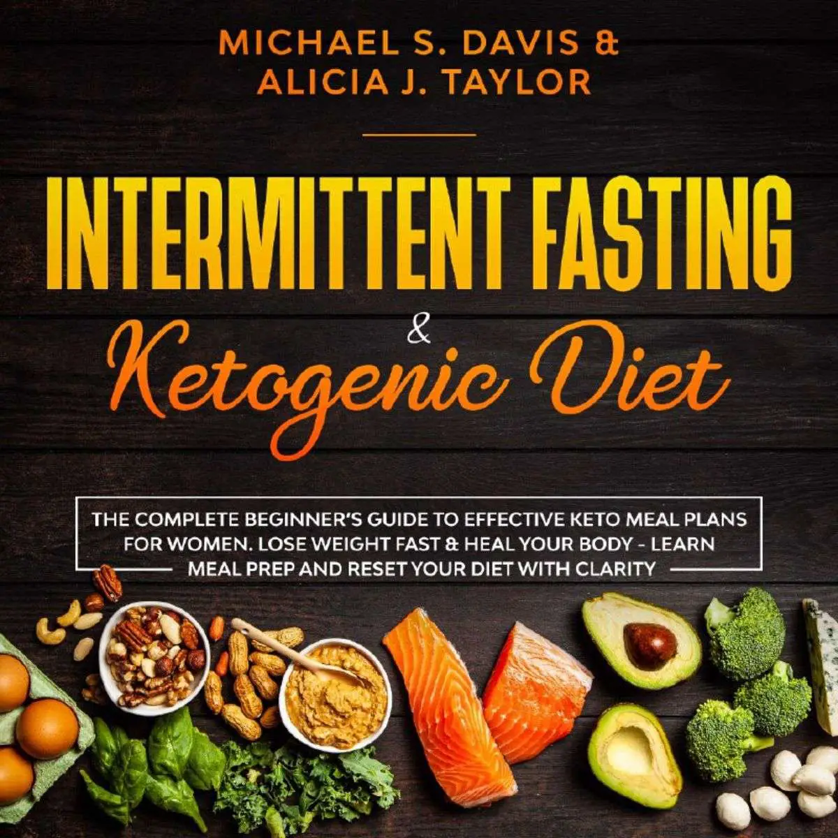 Intermittent Fasting &  Ketogenic Diet: The Complete ...