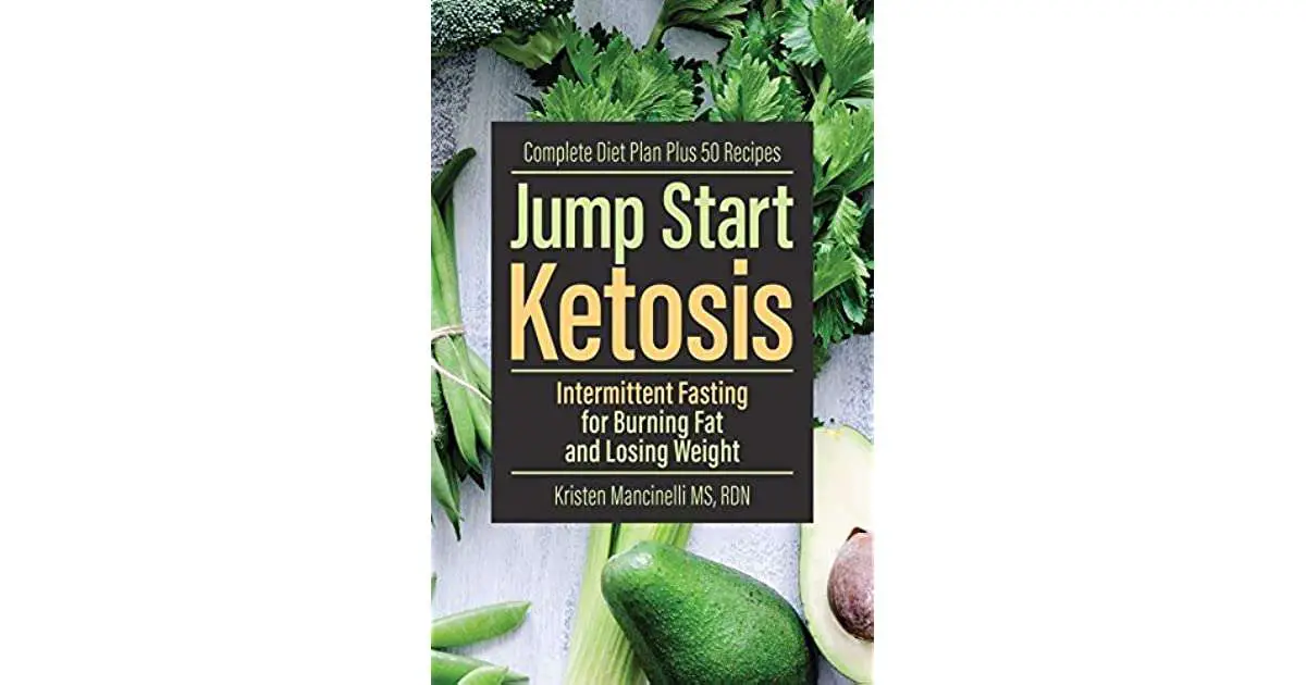 Jump Start Ketosis : Intermittent Fasting for Burning Fat and Losing ...