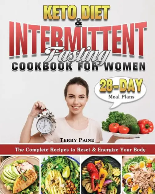 Keto Diet and Intermittent Fasting Cookbook for Women by Terry Paine ...