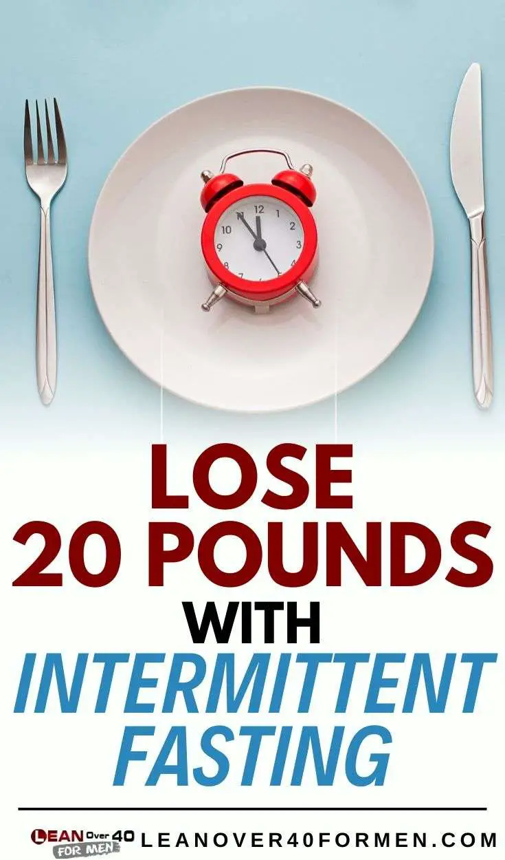 Lose 20 pounds with intermittent fasting