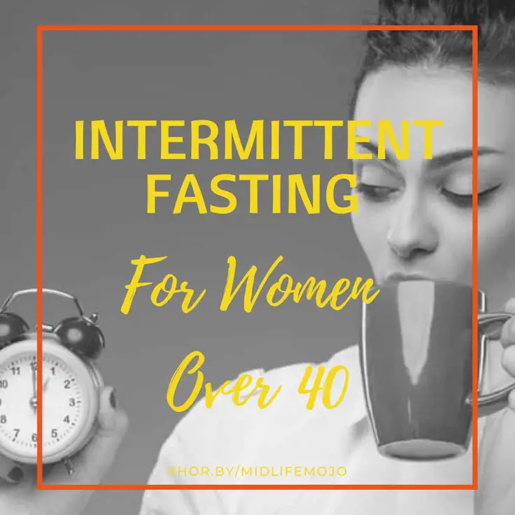 Pin on Intermittent Fasting For Women Over 40