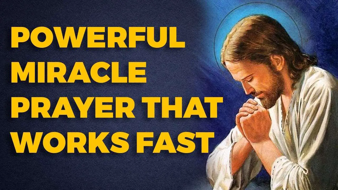 Powerful Miracle Prayer that Really Works Fast