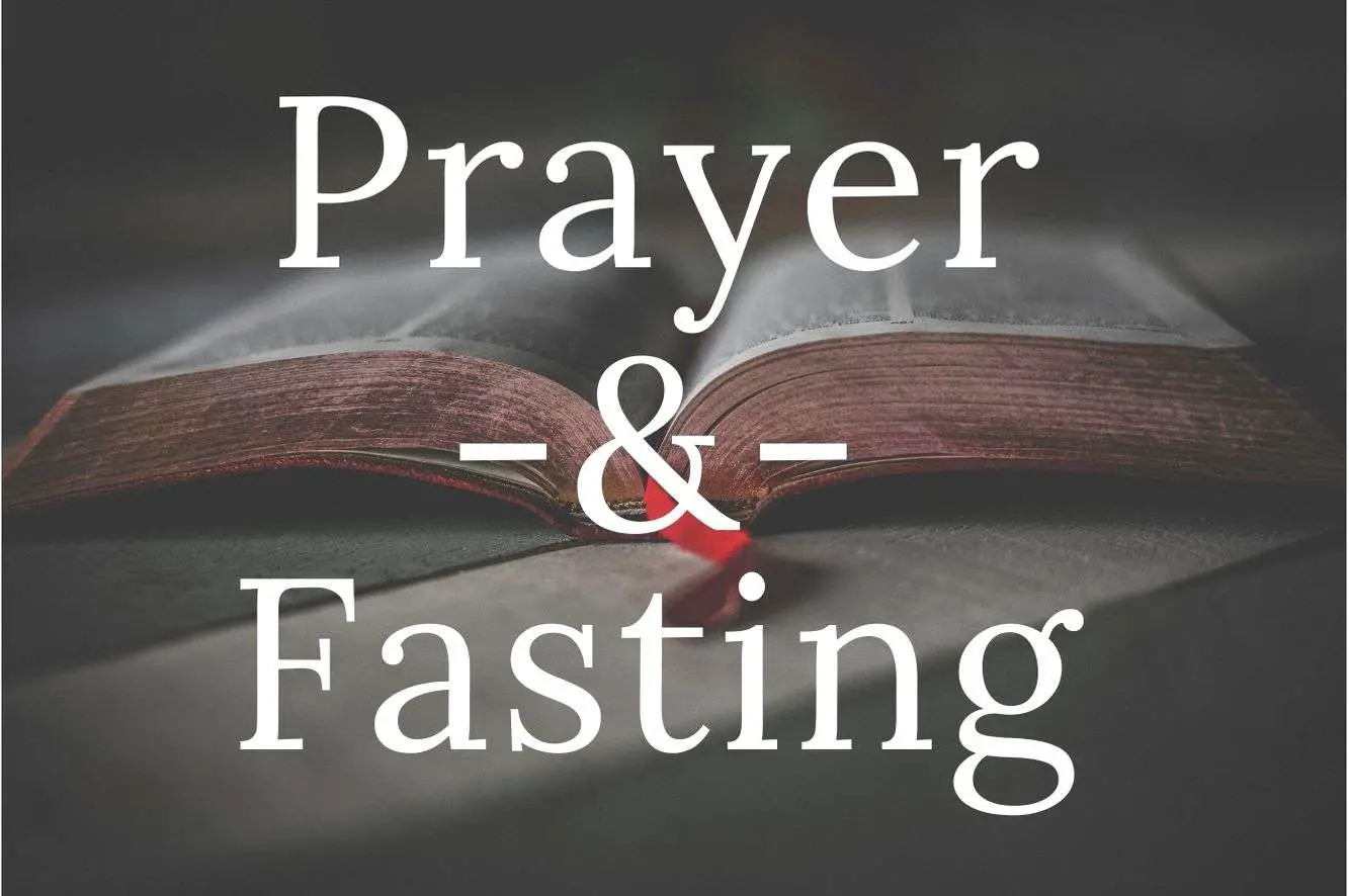 Prayer &  Fasting