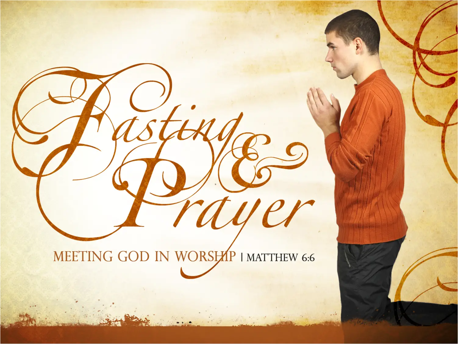 The Power of Fasting and Prayer