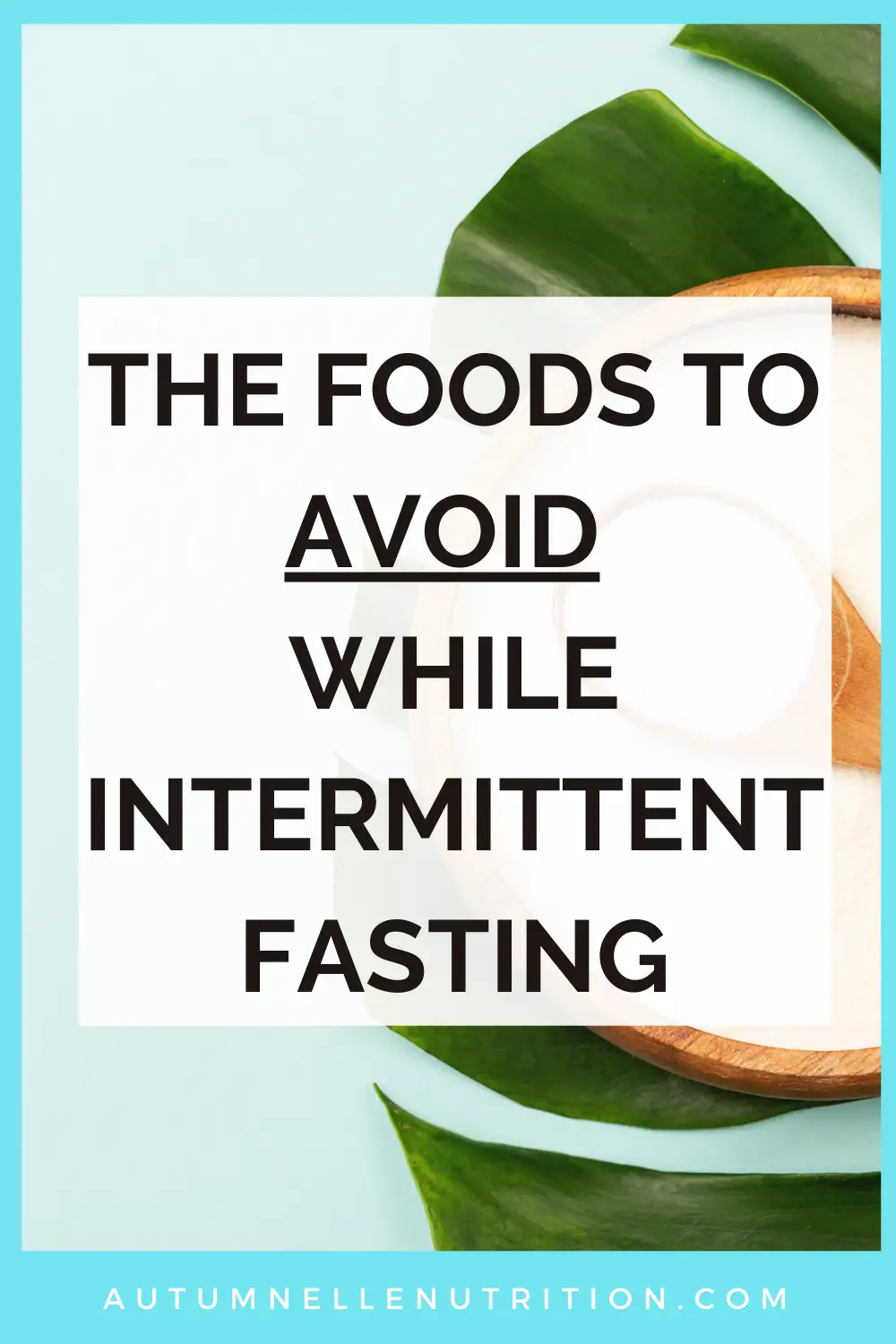 What Can You Eat While Intermittent Fasting [And Still ...