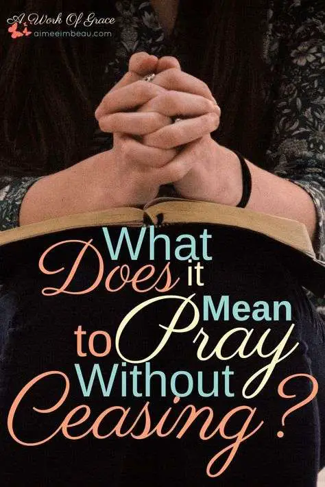 What Does It Mean to Pray Without Ceasing