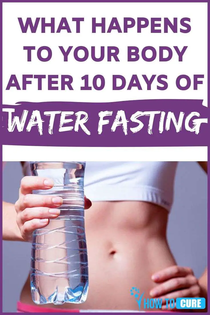 What Happens To Your Body After 10 Days Of Water Fasting