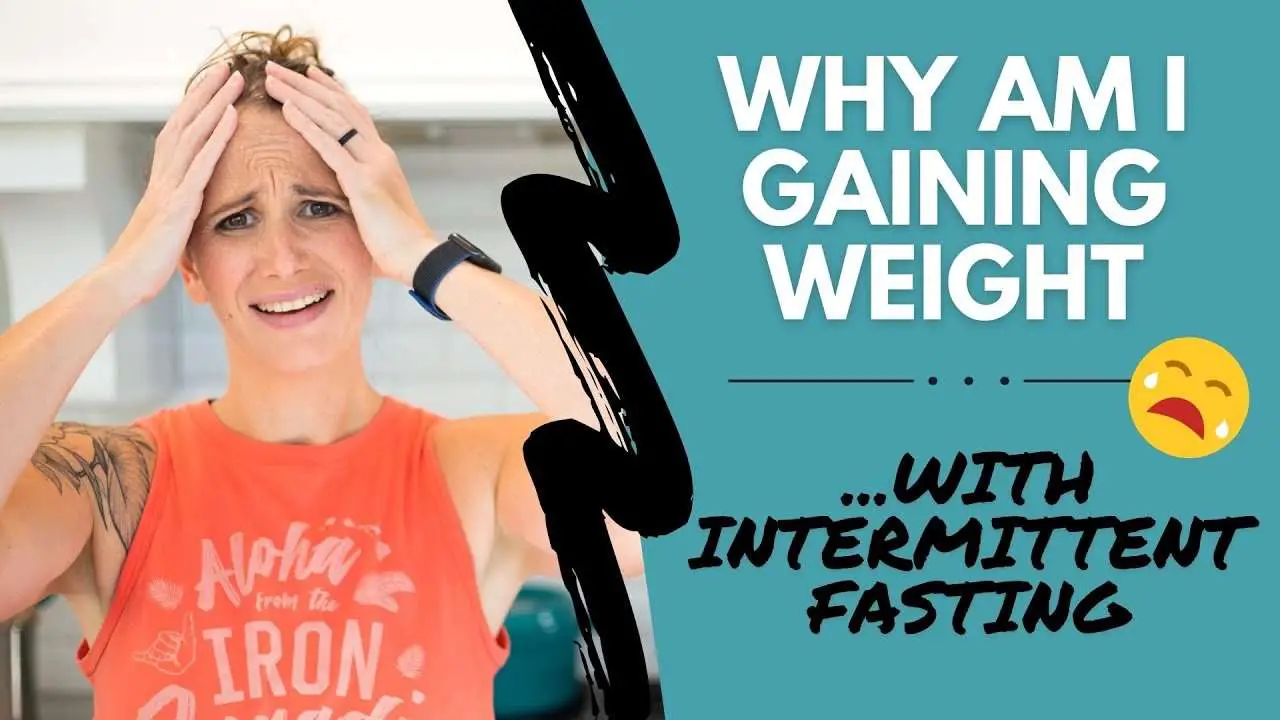 Why Am I GAINING Weight With INTERMITTENT FASTING? ð¡ð¤ðð 4 ...