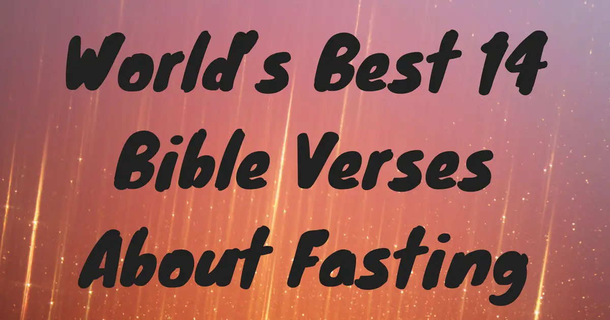 Worlds Best 14 Bible Verses About Fasting ...